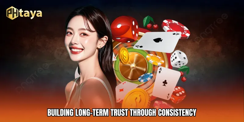Building Long-Term Trust Through Consistency